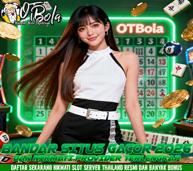 OTBola Slot Online Gacor dengan Bonus Harian